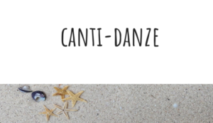 Canti...danze, Apri... Canti...danze, Apri...